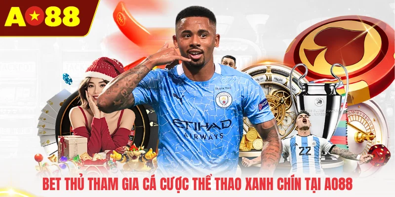 Bet thủ tham gia cá cược thể thao xanh chín tại AO88