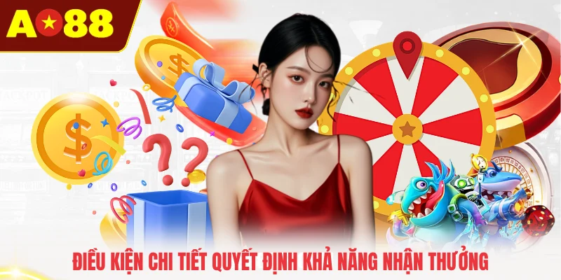 Điều kiện chi tiết quyết định khả năng nhận thưởng