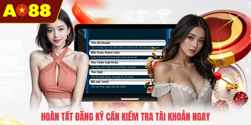 Hoàn tất đăng ký cần kiểm tra tài khoản ngay