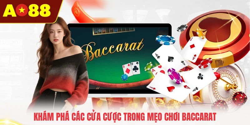 Khám phá các cửa cược trong mẹo chơi Baccarat