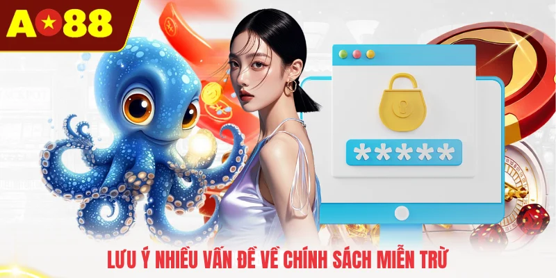 Lưu ý nhiều vấn đề về chính sách miễn trừ