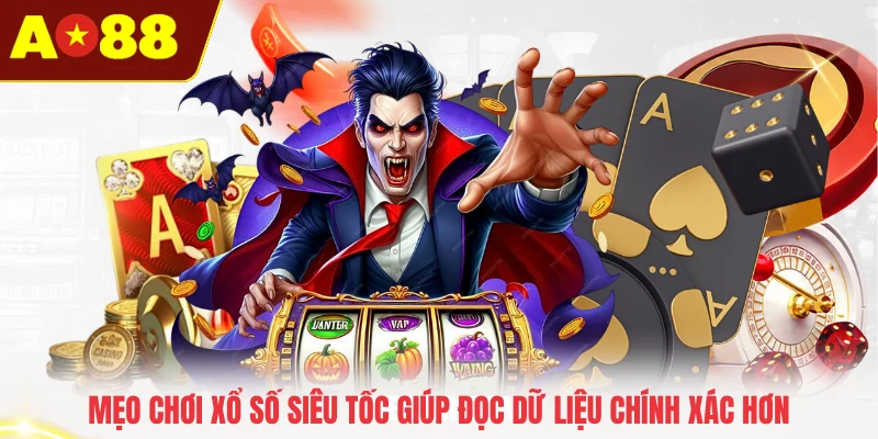Mẹo chơi xổ số siêu tốc giúp đọc dữ liệu chính xác hơn