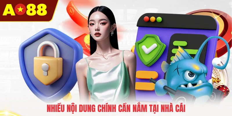 Nhiều nội dung chính cần nắm tại nhà cái