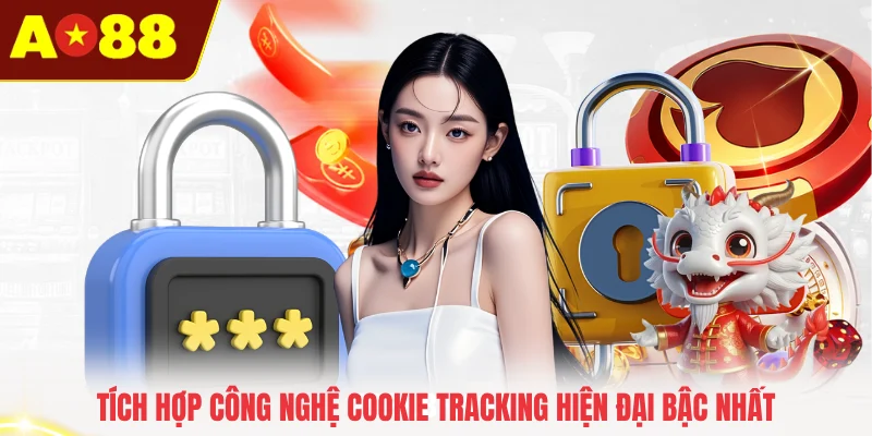 Tích hợp công nghệ cookie tracking hiện đại bậc nhất