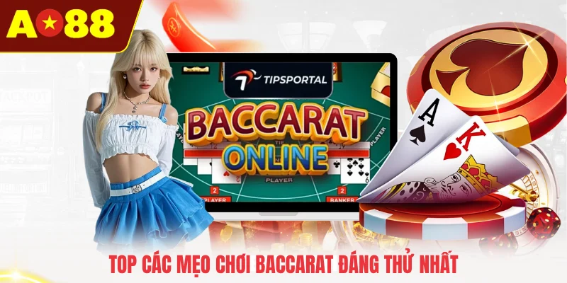 Top các mẹo chơi Baccarat đáng thử nhất