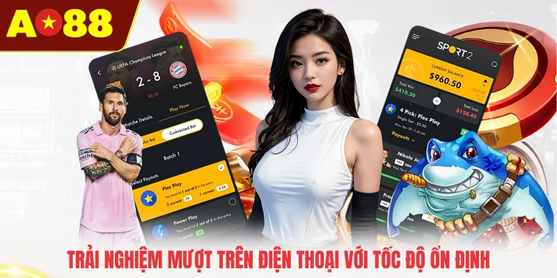 Trải nghiệm mượt trên điện thoại với tốc độ ổn định