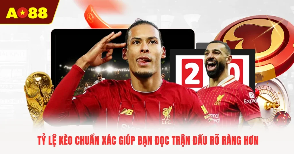 Tỷ Lệ Kèo Chuẩn Xác Giúp Bạn Đọc Trận Đấu Rõ Ràng Hơn